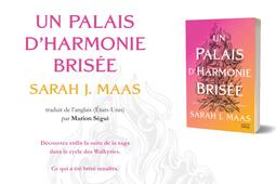 Un palais d'harmonie brisée. Sarah J.Maas