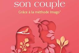 (Ré)enchanter son couple : grâce à la méthode Imago.jpg