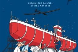 1 2 3 Piccard  pionniers du ciel et des abysses_Dargaud_9782205203721.jpg