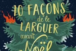 10 façons de le larguer avant Noël.jpg
