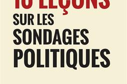 10 leçons sur les sondages politiques.jpg