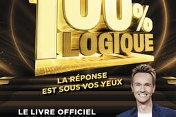 100  logique  la reponse est sous vos yeux  le_HarperCollins_France Televisions_France 2 editions_9791033924500.jpg