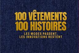 100 vetements 100 histoires  les modes passent_Hachette Pratique_9782017304173.jpg