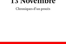 13 novembre : chroniques d'un procès.jpg