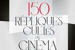 150 répliques cultes du cinéma.jpg