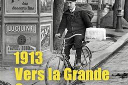 1913  vers la Grande Guerre  archives de presse_Tallandier_9791021061064.jpg
