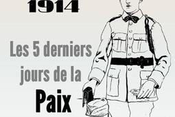1914 : les 5 derniers jours de la paix.jpg