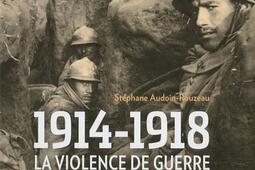 19141918 la violence de guerre_Gallimard_DMPA_9782070142576.jpg