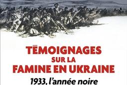 1933, l'année noire : témoignages sur la famine en Ukraine.jpg