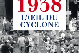 1938, l'oeil du cyclone : récit.jpg