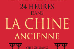24 heures dans la Chine ancienne.jpg
