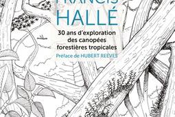 30 ans dexploration des canopees forestieres tr_Editions Museo_9782373750409.jpg