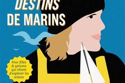 30 destins de marins : pour filles & garçons qui rêvent d'explorer les océans.jpg