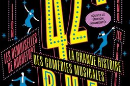 42e rue  la grande histoire des comedies musical_Marabout_9782501198004.jpg