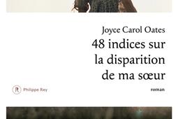 48 indices sur la disparition de ma soeur_P Rey_9782384820740.jpg