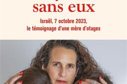 52 jours sans eux  Israël 7 octobre 2023 le temoignage dune mere dotages_Alisio_9782379354298.jpg