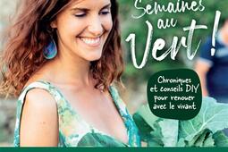 52 semaines au vert : chroniques et conseils DIY pour renouer avec le vivant.jpg