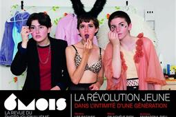 6 mois : le XXIe siècle en images, n° 24. La révolution jeune : dans l'intimité d'une génération.jpg