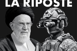 7 octobre la riposte  IsraelIran la guerre se_Fayard_9782213731407.jpg