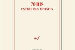 70 bis entree des artistes_Gallimard_9782073123633.jpg