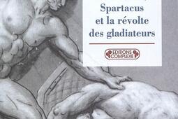 73 av. J.-C., Spartacus et la révolte des gladiateurs.jpg