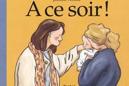 A ce soir _Ecole des loisirs_9782211313513.jpg