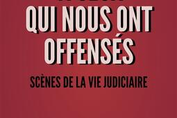 A ceux qui nous ont offenses  scenes de la vie _Cherche Midi_9782749180724.jpg