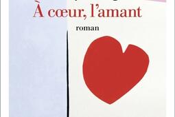 A coeur lamant_Albin Michel_9782226509604.jpg
