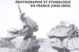 A l'épreuve des images : photographie et ethnologie en France (1930-1950).jpg
