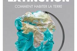 A l'aube de la 6e extinction : comment habiter la Terre.jpg