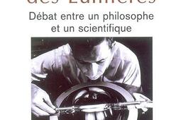 A l'ombre des Lumières : débat entre un philosophe et un scientifique.jpg