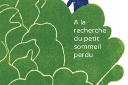 A la recherche du petit sommeil perdu_A pas de loups.jpg