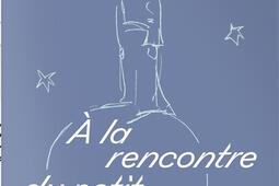 A la rencontre du Petit Prince.jpg