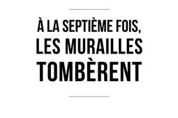 A la septieme fois les murailles tomberent_Rocher_9782268109695.jpg