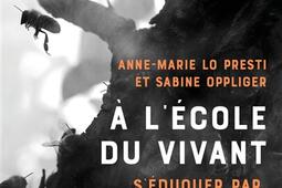 A lecole du vivant  seduquer par et pour la n_Actes Sud_9782330209179.jpg