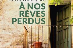 A nos reves perdus_Pocket_9782266350433.jpg
