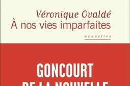 A nos vies imparfaites_Flammarion_9782080449719.jpg