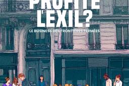 A qui profite lexil   le business des frontieres fermees_Delcourt_Revue dessinee.jpg