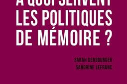 A quoi servent les politiques de mémoire ?.jpg