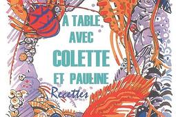 A table avec Colette et Pauline : recettes.jpg