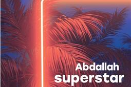 Abdallah superstar_Actes Sud_9782330225759.jpg