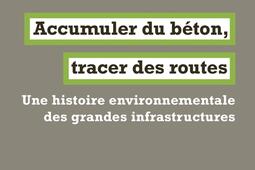 Accumuler du beton tracer des routes  une histo_la Fabrique_9782358722766.jpg