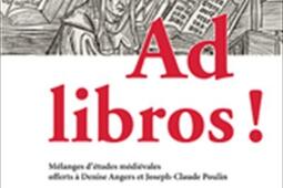 Ad libros  melanges detudes medievales offerts a Denise Angers et JosephClaude Poulin_PRESSES DE LUNIVERSITe DE MONTReAL PUM_9782760622029.jpg