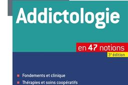 Addictologie : en 47 notions.jpg
