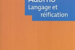 Adorno : langage et réification.jpg