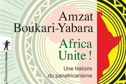 Africa unite ! : une histoire du panafricanisme.jpg