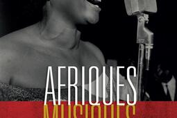 Afriques musiques : une histoire des rythmes africains.jpg