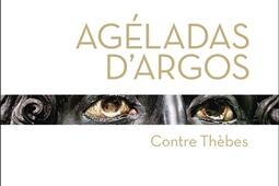 Ageladas dArgos  contre Thebes_Flammarion_9782080421456.jpg