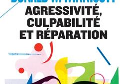 Agressivité, culpabilité et réparation.jpg