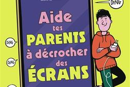 Aide tes parents a decrocher des ecrans_Casterman_9782203273504.jpg